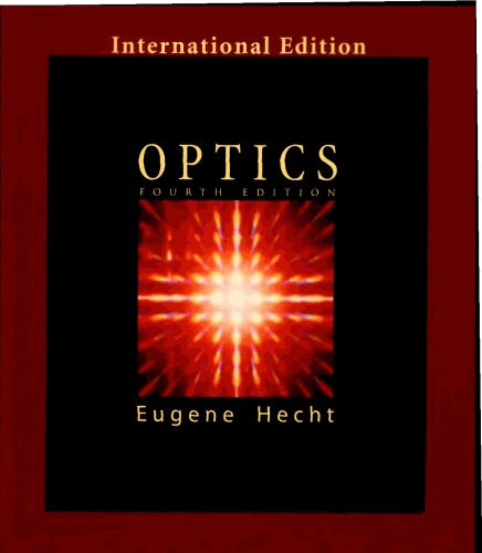 Optics Author(s): Eugene Hecht