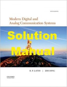 Solution Manual Modern Digital and Analog Communication Systems 5th Edition by Lathi
