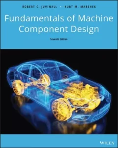 Download Fundamentals of Machine Component Design 7th edition Juvinall & Marshek