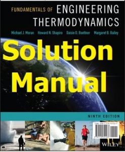 Solution Manual Fundamentals of Engineering Thermodynamics 9th edition by Michael Moran & Howard Shapiro