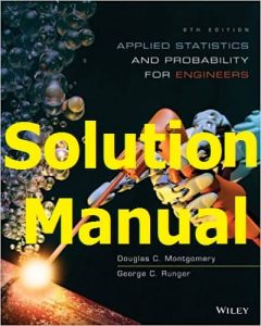 Solution Manual Applied Statistics and Probability for Engineers 6th edition Montgomery and Runger
