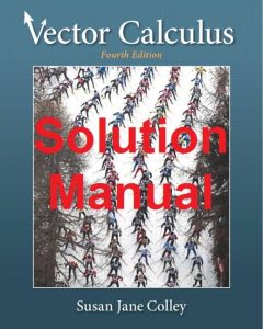 Solution Manual Vector Calculus 4th Edition Susan Jane Colley