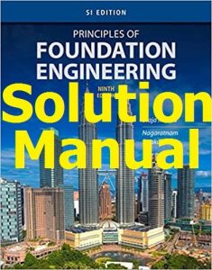 Download Solution Manual Principles of Foundation Engineering 9th SI Edition Braja Das
