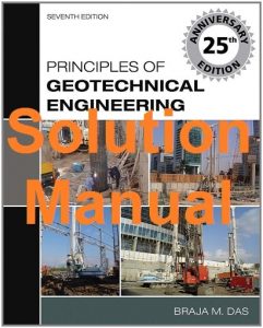 Solution Manual Principles of Geotechnical Engineering 7th Editio by Braja Das