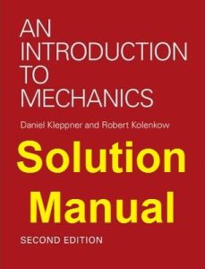 Solution Manual An Introduction to Mechanics 2nd Edition Daniel Kleppner & Robert Kolenkow