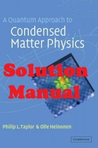 Solution Manual A Quantum Approach to Condensed Matter Physics Philip Taylor and Olle Heinonen