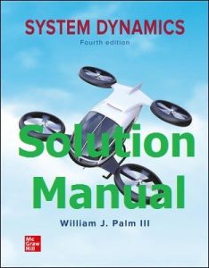 Download Solution Manual System Dynamics 4th Edition by William Palm