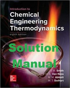 Solution Manual Introduction to Chemical Engineering Thermodynamics 8th edition Smith & Van Ness