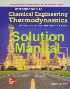 Solution Manual Introduction to Chemical Engineering Thermodynamics 9th Edition Smith Van Ness Abbott