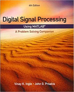 Digital Signal Processing Using MATLAB 4th Edition Vinay Ingle John Proakis
