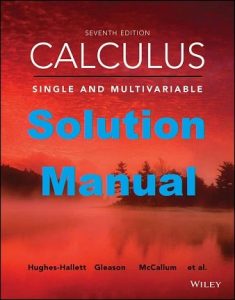 Solution Manual Calculus 7th edition Deborah Hughes-Hallett