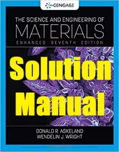 Solution Manual The Science and Engineering of Materials 7th Enhanced Edition Donald Askeland