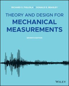 Figliola & Beasley Theory and Design for Mechanical Measurements 7th edition