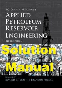 Solution Manual Applied Petroleum Reservoir Engineering 3rd edition Craft and Hawkins