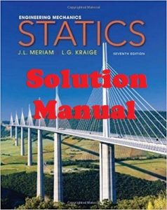 Solution Manual Engineering Mechanics: Statics 7th edition Meriam Kraige