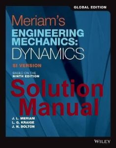 Solution Manual Meriam's Dynamics Global Edition 9th Edition SI Version