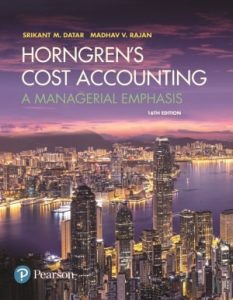 Horngren's Cost Accounting 16th edition Srikant Datar Madhav Rajan