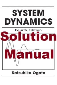 Katsuhiko Ogata System Dynamics 4th edition Solution Manual