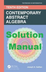 Download Solution Manual Contemporary Abstract Algebra 10th Edition Joseph Gallian
