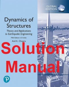 Solution Manual Dynamics of Structures Global edition Anil Chopra