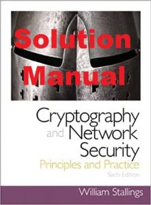 Solution Manual Cryptography and Network Security 6th Edition William Stallings