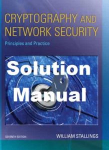 Solution Manual Cryptography and Network Security 7th edition William Stallings