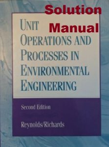 Solution Manual Unit Operations and Processes in Environmental Engineering 2nd edition by Reynolds & Richards