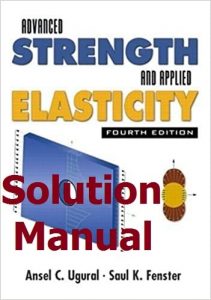 Solution Manual Advanced Strength and Applied Elasticity 4th edition by Ugural & Fenster