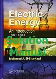 Solution Manual Electric Energy 3rd Edition by El-Sharkawi