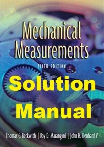 Solution Manual Mechanical Measurements 6th Edition by Beckwith & Marangoni