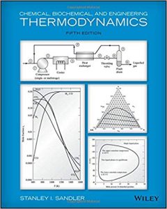 Chemical, Biochemical, and Engineering Thermodynamics 5th edition Stanley Sandler