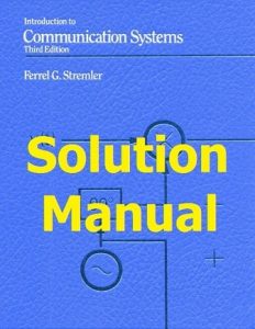 Download Solution Manual for Introduction to Communication Systems by Ferrell Stremler