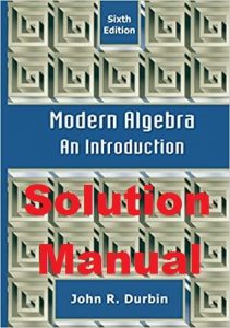 Solution Manual Modern Algebra 6th Edition John Durbin