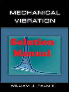 Solution Manual Mechanical Vibration William Palm
