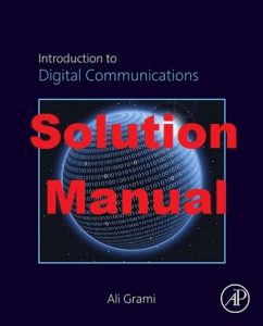 Solution Manual Introduction to Digital Communications Ali Grami