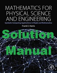 Solution Manual Mathematics for Physical Science and Engineering Frank Harris
