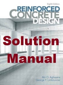 Solution Manual Reinforced Concrete Design 8th edition Abi Aghayere George Limbrunner