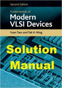Solution Manual Fundamentals of Modern VLSI Devices 2nd edition by Taur & Ning