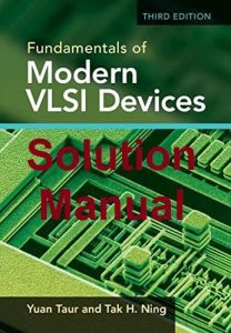 Solution Manual Fundamentals of Modern VLSI Devices 3rd Edition by Taur & Ning