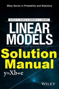 Solution Manual Linear Models 2nd edition Shayle Searle Marvin Gruber