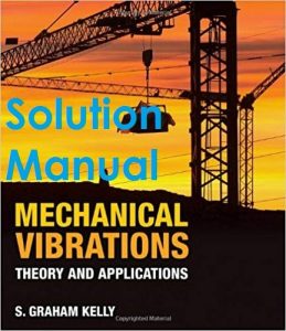 Solution Manual Mechanical Vibrations Graham Kelly