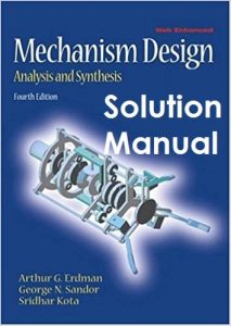 Solution Manual Mechanism Design 4th edition Arthur Erdman, George Sandor
