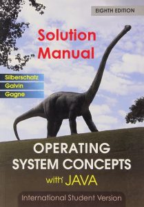 Solution Manual Operating System Concepts with Java 8th edition Abraham Silberschatz, Peter Galvin