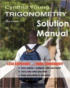 Solution Manual Trigonometry 3rd edition Cynthia Young