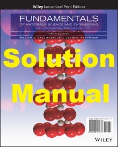 Solution Manual Fundamentals of Materials Science and Engineering 5th edition William Callister David Rethwisch