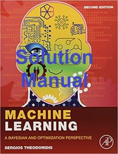 Solution Manual for Machine Learning 2nd Edition Sergios Theodoridis
