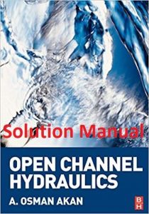 Solution Manual Open Channel Hydraulics Osman Akan