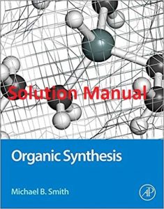 Solution Manual Organic Synthesis 4th edition Michael Smith