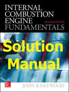 Download Solution Manual Internal Combustion Engines Fundamentals 2nd edition by Heywood