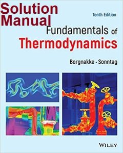 Solution Manual Fundamentals of Thermodynamics 10th Edition by Claus Borgnakke & Richard Sonntag